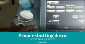 Proper shutting down of ultrasound machine